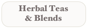 Herbal Teas
& Blends